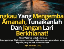 Menjaga Amanah Merupakan Pilar Utama Keimanan